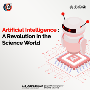 Artificial Intelligence A Revolution In The Science World by HA Creations