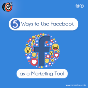 5 ways to use facebook as a marketing tool by ha creations