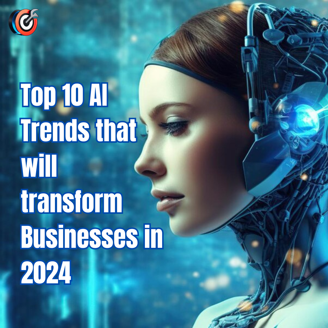 top 10 ai trends that will transform businesses in 2024