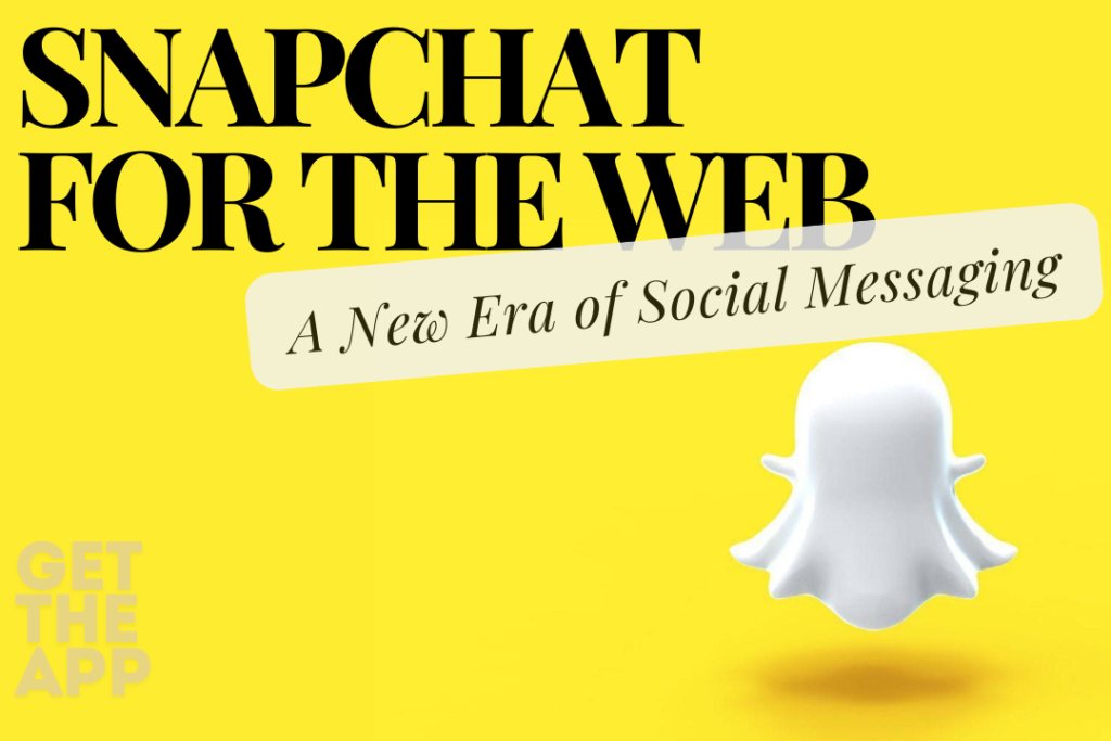 Snapchat for the Web: A New Era of Social Messaging