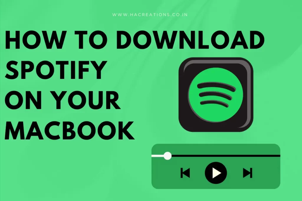 How to Download Spotify on MacBook?